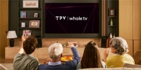 Whale TV與TPV將在亞洲市場合作推出智能電視